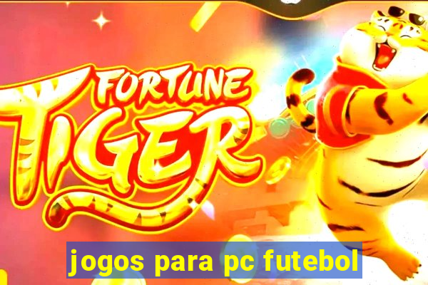 jogos para pc futebol